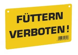 Warnschild - Füttern verboten!